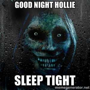 Real Scary Guy - Good night hollie sleep tight