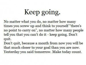 keep going