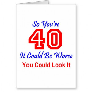 Funny 40th Birthday Cards