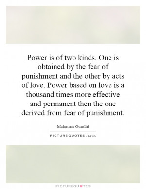 ... two kinds. One is obtained by the fear of punishment and the other