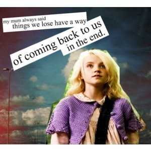 So that's why i love Luna Lovegood and think she's a great character.