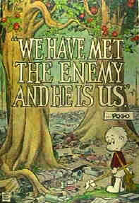 walt kelly first used the quote we have met the enemy and he is us on ...