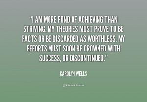 Quote Carolyn Wells I Am More Fond Of Achieving Than 222998png