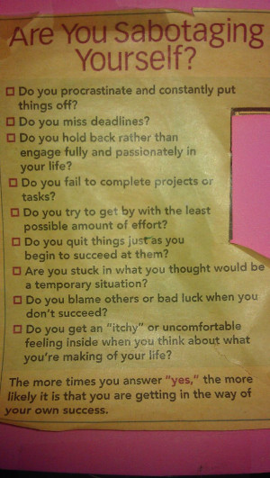 Self Sabotaging..... good god, today is hitting me like a bag of ...