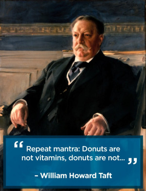 William Howard Taft Fitness Quote