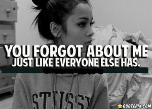 You Forgot About Me.. - QuotePix.com - Quotes Pictures, Quotes Images ...