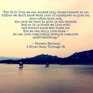 River Runs Through It-my favorite quote. I've probably pinned this ...