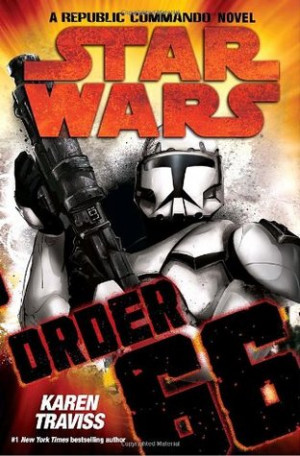 Start by marking “Order 66: (Star Wars: Republic Commando, #4)” as ...