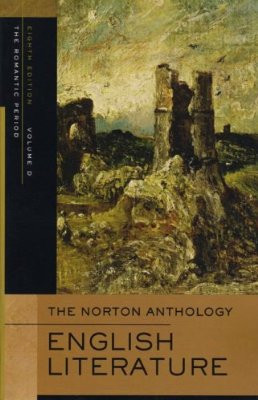 ... Norton Anthology of English Literature, Volume D: The Romantic Period