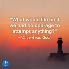 ... courage to attempt anything?