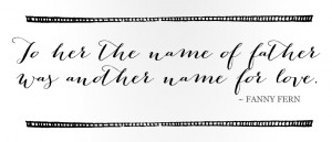 Love My Daddy Quotes Love this quote from it: my