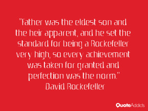 for granted and perfection was the norm David Rockefeller