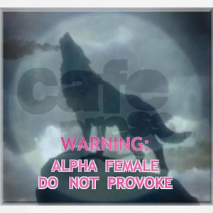 WEREWOLF ALPHA FEMALE DO NOT Shirt on