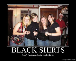 Black Shirts - Demotivational Poster