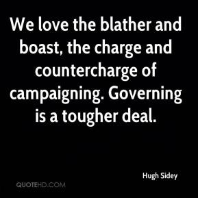 Hugh Sidey - We love the blather and boast, the charge and ...