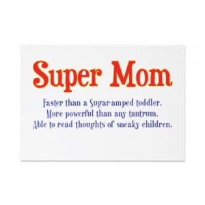 Super Mom funny quote image