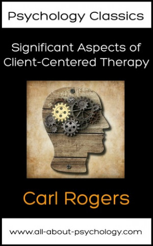 Carl Rogers Client Centered Therapy Quotes