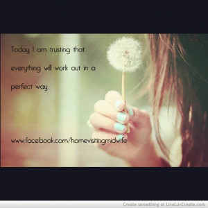 ... , love, perfect, pretty, quote, quotes, trust, trust in the universe