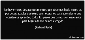 ... damos son necesarios para llegar adonde hemos escogido. (Richard Bach