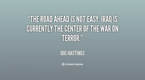 quote-Doc-Hastings-the-road-ahead-is-not-easy-iraq-146590_1.png