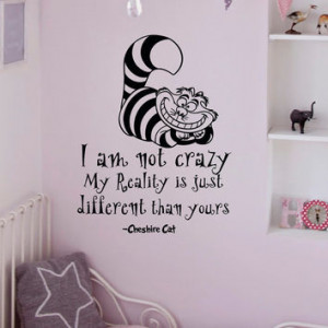 Alice In Wonderland Wall Decals Quotes Cheshire Cat I Am Not Crazy ...