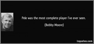 More Bobby Moore Quotes