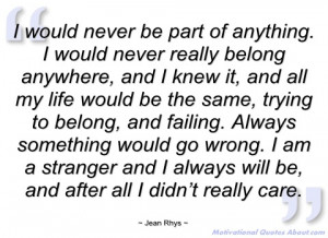 would never be part of anything jean rhys