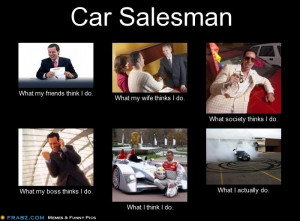 ... Cars Life, Cars Memes, Car Salesman Humor, Cars Salesman Humor, Sales
