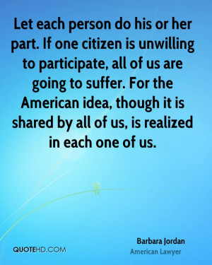 Let each person do his or her part. If one citizen is unwilling to ...