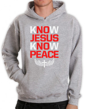 Know-Jesus-Know-Peace-Hoodie-Christian-Quote-Faith-Cross-Belive ...