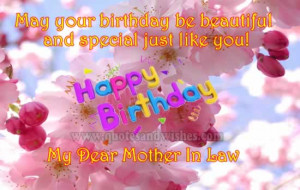 ... and special just like you! Happy Birthday My Dear Mother in Law
