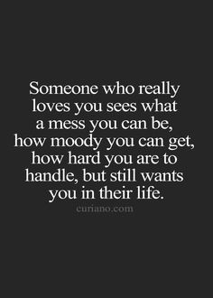 ... are to handle, but still wants you in their life. #love #quotes More