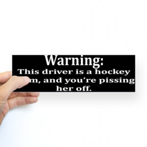 Funny Hockey Gifts > Funny Hockey Auto > Hockey Mom Bumper Sticker