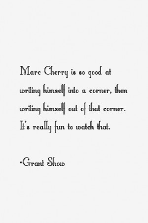 Grant Show Quotes amp Sayings