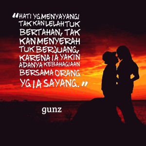 Quotes Picture: hati yg menyayangi tak kan lelah tuk bertahan, tak kan ...