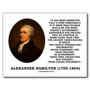 Alexander Hamilton Democracy Experience Tyranny Post Card