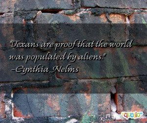 Famous Quotes From Texans http://www.pic2fly.com/Famous+Quotes+From ...