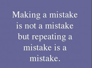 Making A Mistake Is Not A Mistake