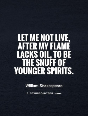 William Shakespeare Quotes Spirit Quotes Aging Quotes