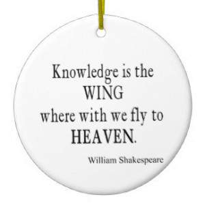 Knowledge Wing Fly to Heaven Shakespeare Quote Ornaments