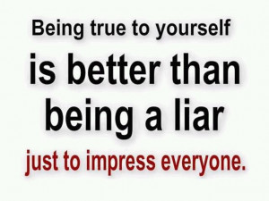 Being True To Yourself