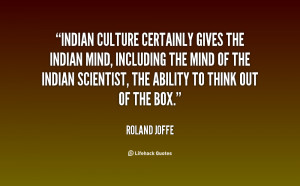 quote-Roland-Joffe-indian-culture-certainly-gives-the-indian-mind ...