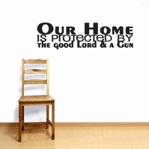 The Good Lord And A Gun - Wall Decals