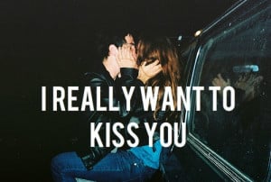 44263-I-Really-Want-To-Kiss-You.jpg