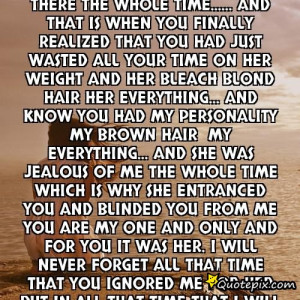 ... you from what is right in front of you because she has you entranced