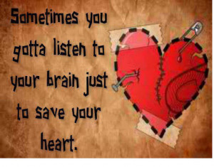 funny motivational quotes brain to save heart.jpg
