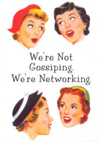 ... gossip between co-workers. Why is this so important within