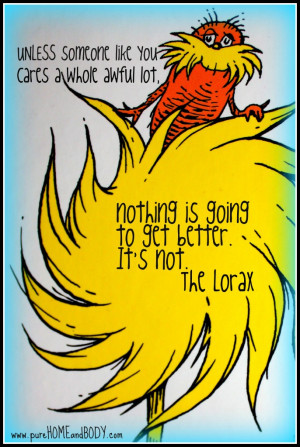 Lorax Quotes 11 quotes to celebrate earth