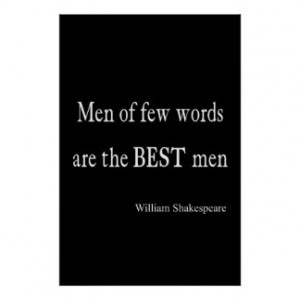 Shakespeare Quote Best Men of Few Words Quotes Poster