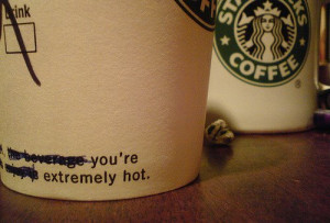 coffee, extremely hot, hot, love, starbucks, you